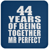 44th Anniversary 44 Years Of Being Mr Perfect - Drink Coaster