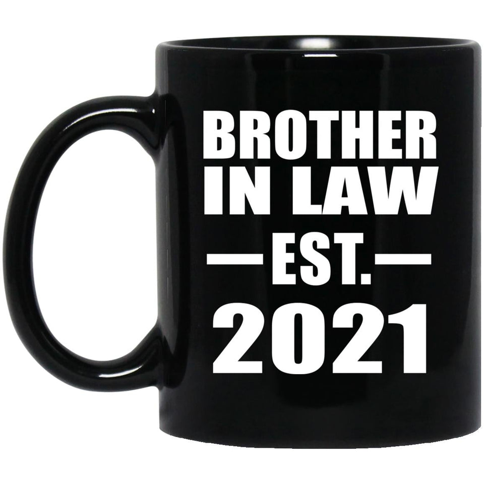 Brother In Law Established EST. 2021 - 11oz Coffee Mug Black