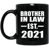Brother In Law Established EST. 2021 - 11oz Coffee Mug Black