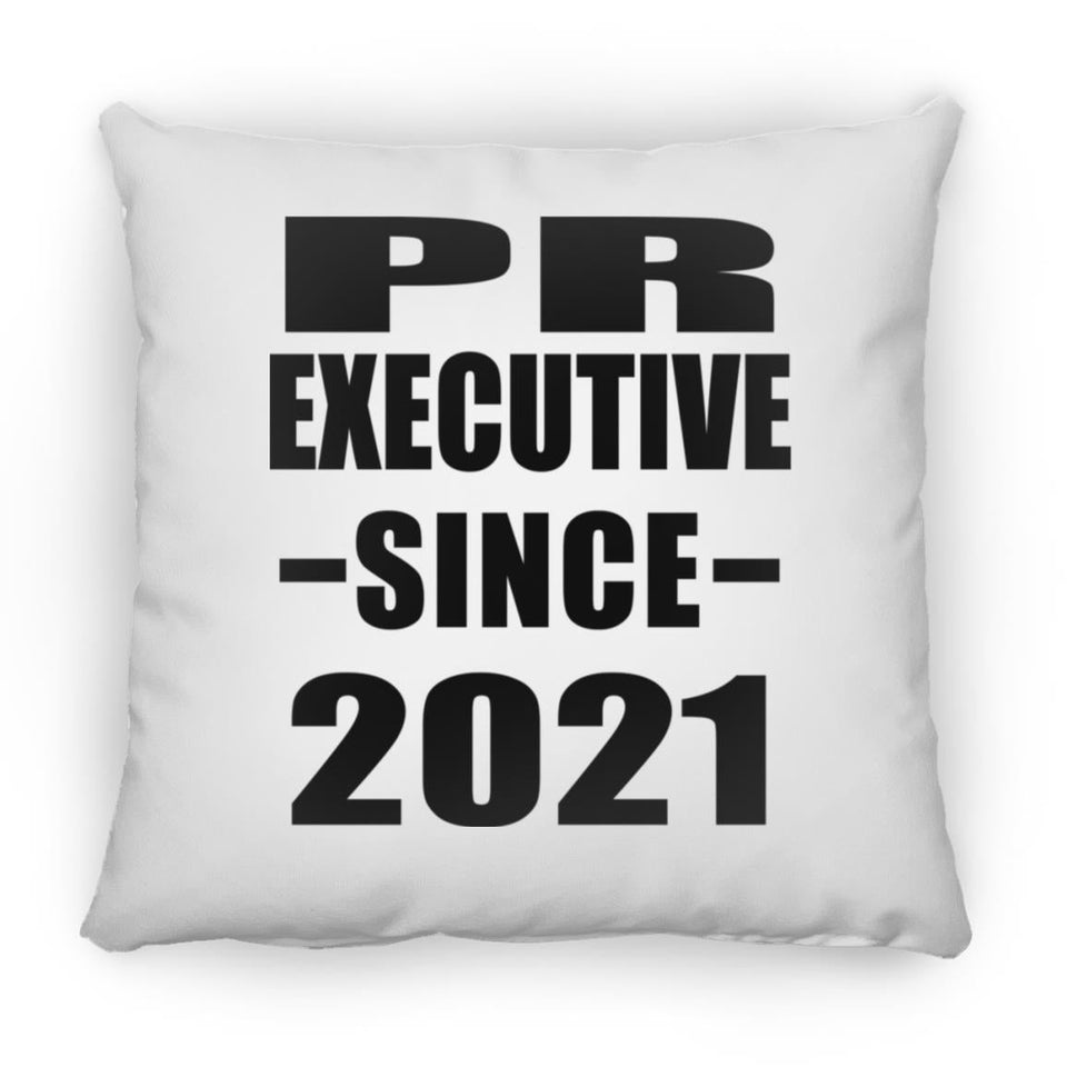 PR Executive Since 2021 - Throw Pillow