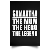 Samantha The Mum The Hero The Legend - Poster Portrait