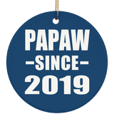 Papaw Since 2019 - Circle Ornament