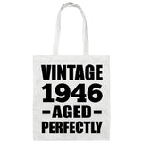 78th Birthday Vintage 1946 Aged Perfectly - Tote Bag White