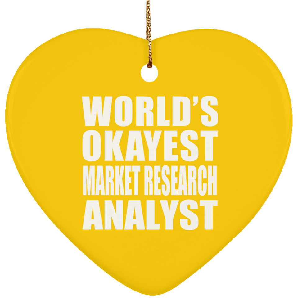 World's Okayest Market Research Analyst - Heart Ornament