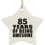 85th Birthday 85 Years Of Being Awesome - Star Ornament