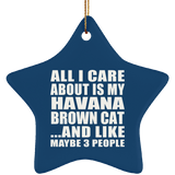 All I Care About Is My Havana Brown Cat - Star Ornament