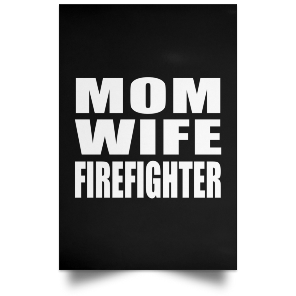 Mom Wife Firefighter - Poster Portrait