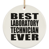 Best Laboratory Technician Ever - Circle Ornament
