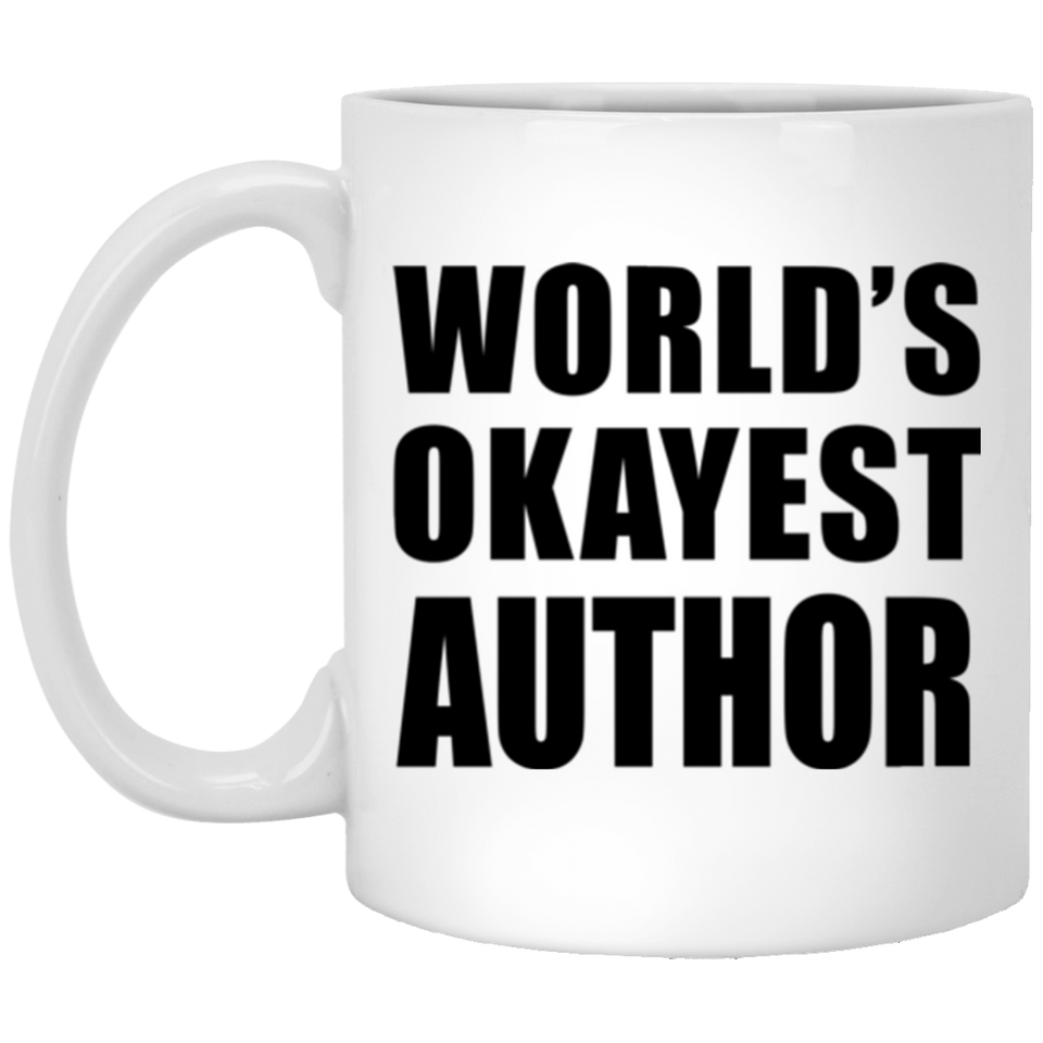 World's Okayest Author - 11 Oz Coffee Mug