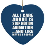 All I Care About Is Stop Motion Animation - Heart Ornament