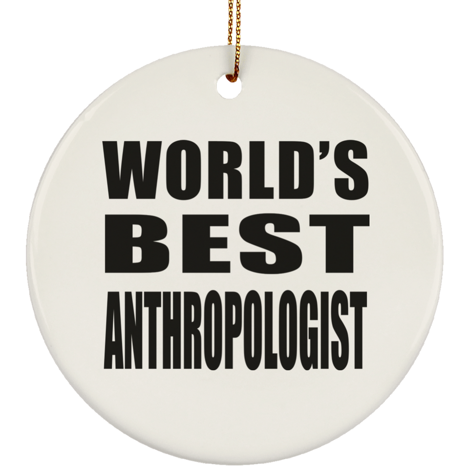 World's Best Anthropologist - Circle Ornament