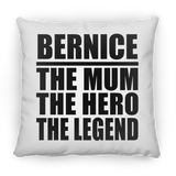 Bernice The Mum The Hero The Legend - Throw Pillow