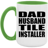 Dad Husband Tile Installer - 15oz Accent Mug Green