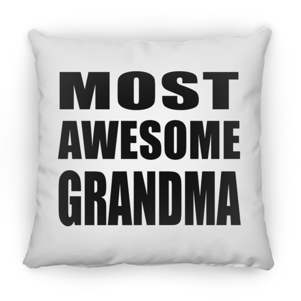Most Awesome Grandma - Throw Pillow