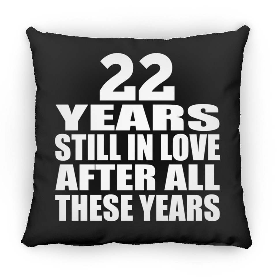 22nd Anniversary 22 Years Still In Love After These Years - Throw Pillow Black