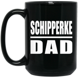 Schipperke Dad - 15oz Coffee Mug Black
