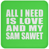 All I Need Is Love And My Sam Sawet - Drink Coaster