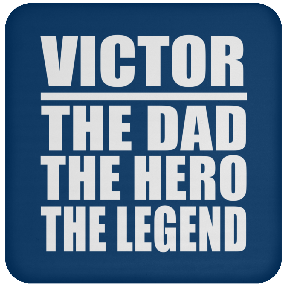 Victor The Dad The Hero The Legend - Drink Coaster