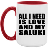All I Need Is Love And My Saluki - 15oz Accent Mug Red