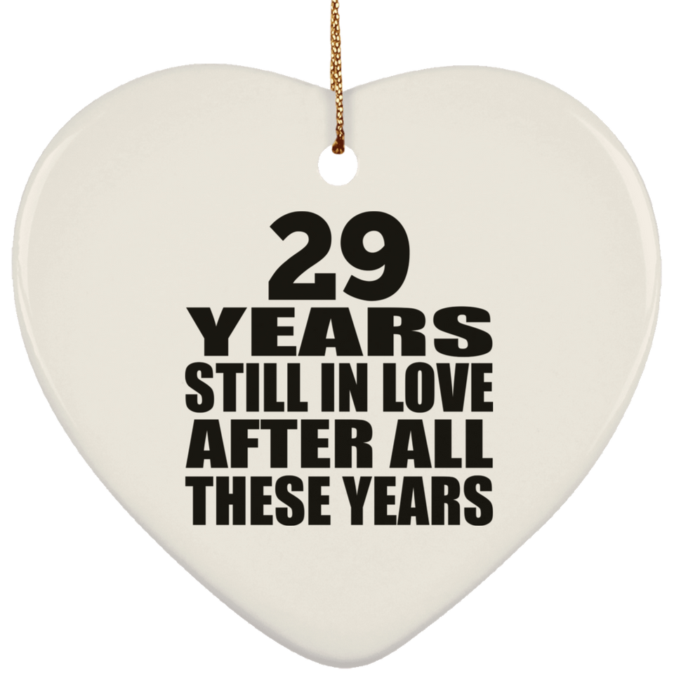 29th Anniversary 29 Years Still In Love After These Years - Heart Ornament