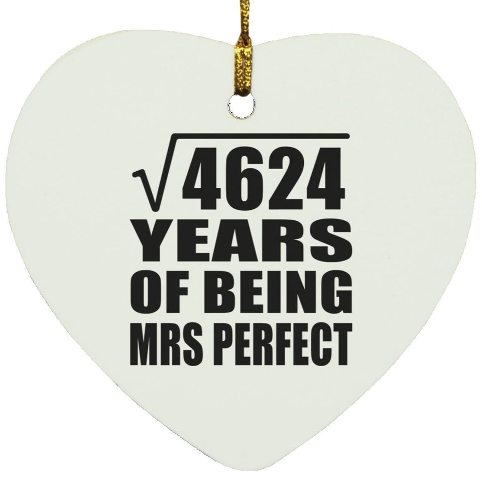 68th Anniversary Square Root of 4624 Years of Mrs Perfect - Heart Ornament