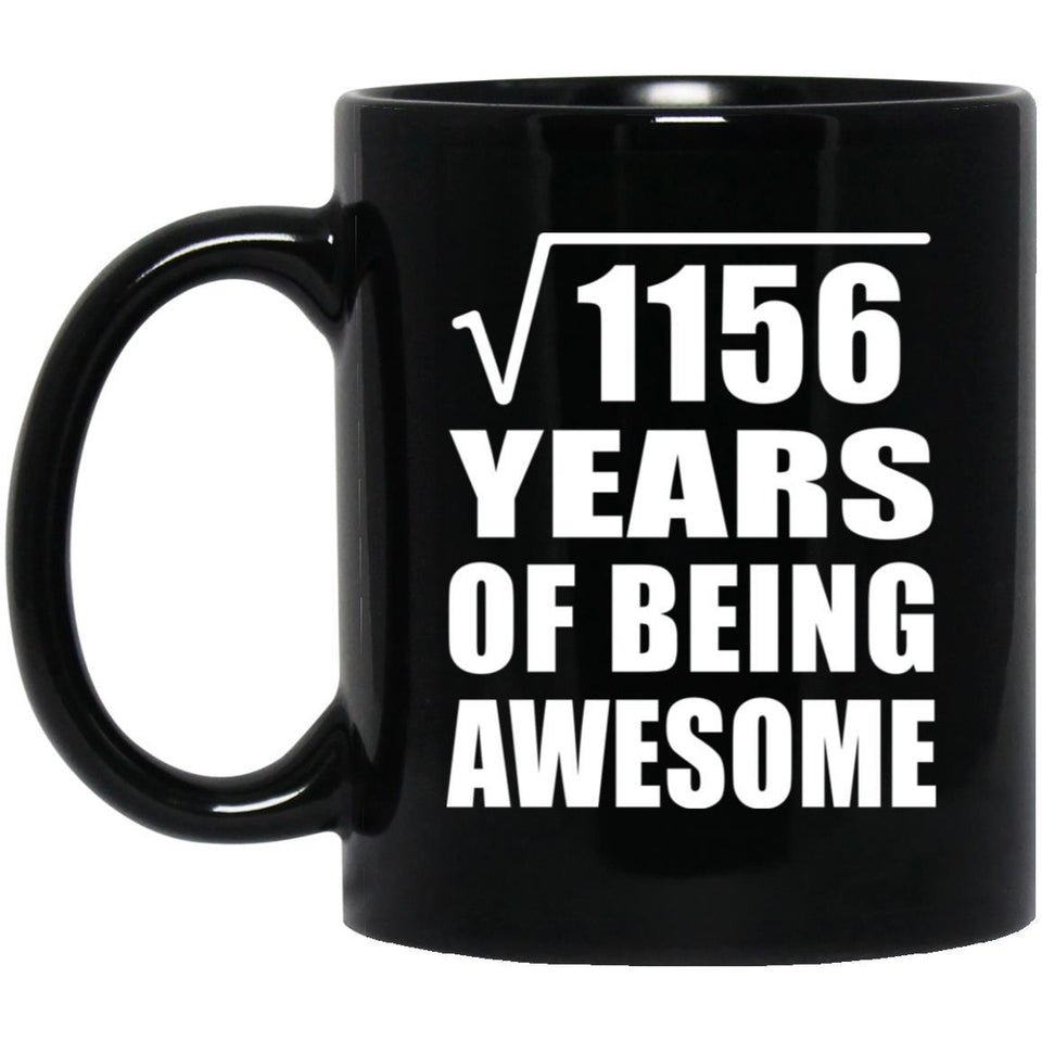 34th Birthday Square Root of 1156 Years of Being Awesome - 11oz Coffee Mug Black