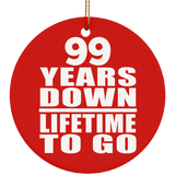 99th Anniversary 99 Years Down Lifetime To Go - Circle Ornament