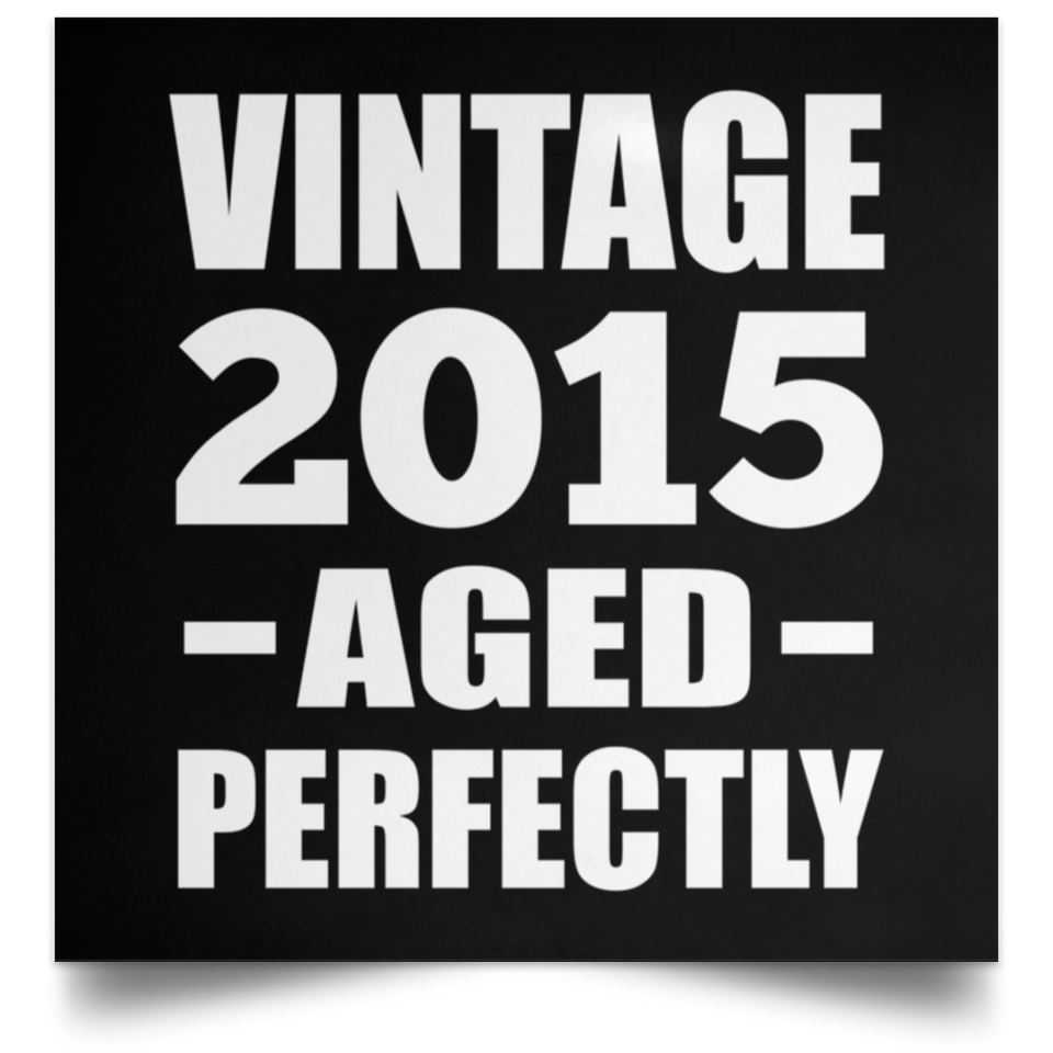 9th Birthday Vintage 2015 Aged Perfectly - Poster Square