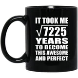 85th Birthday Took Square Root of 7225 Years To Awesome - 11oz Coffee Mug Black
