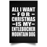 All I Want For Christmas Is My Entlebucher Mountain Dog - Poster Portrait