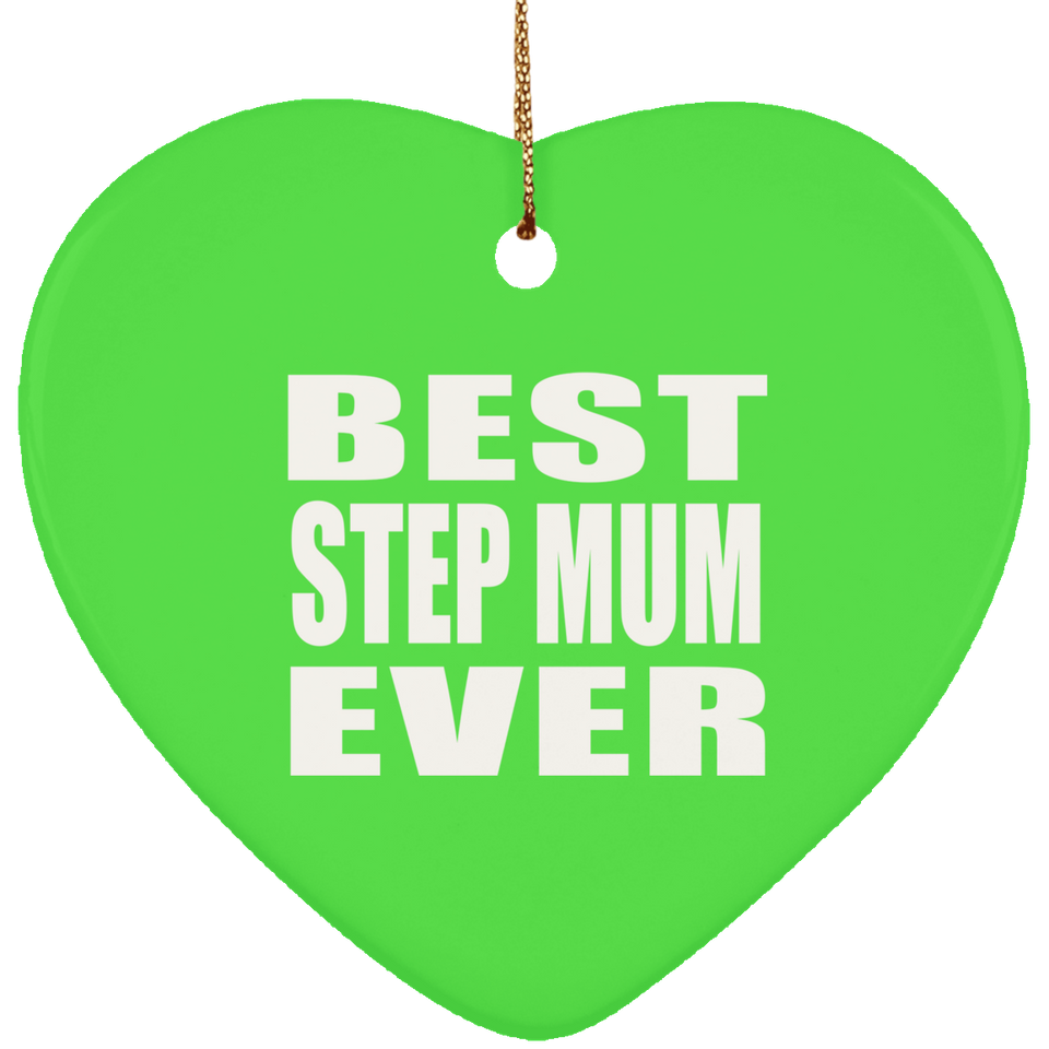 Best Step Mum Ever - Heart Ornament