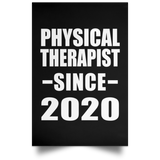 Physical Therapist Since 2020 - Poster Portrait