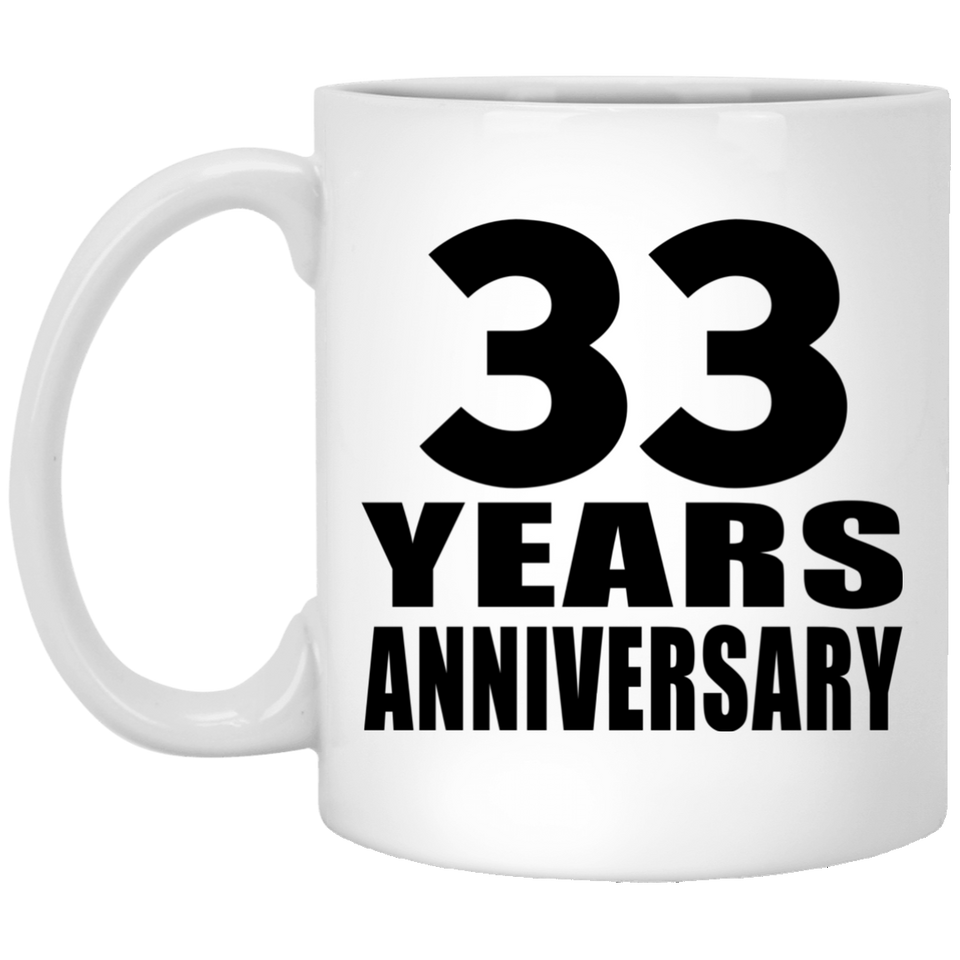 33rd Anniversary 33 Years - 11 Oz Coffee Mug