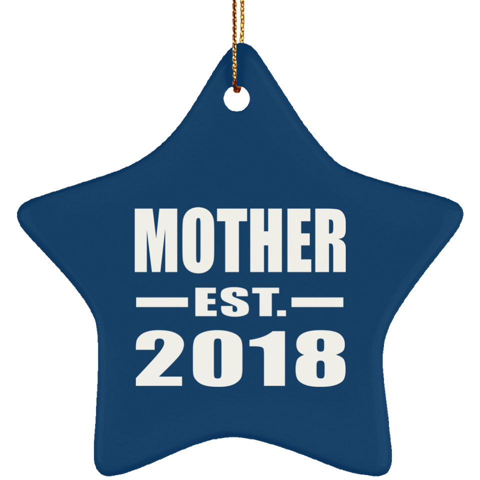 Mother Established EST. 2018 - Star Ornament
