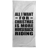 All I Want For Christmas Is More Horseback Riding - Hand Towel