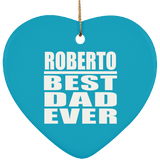 Roberto Best Dad Ever - Heart Ornament
