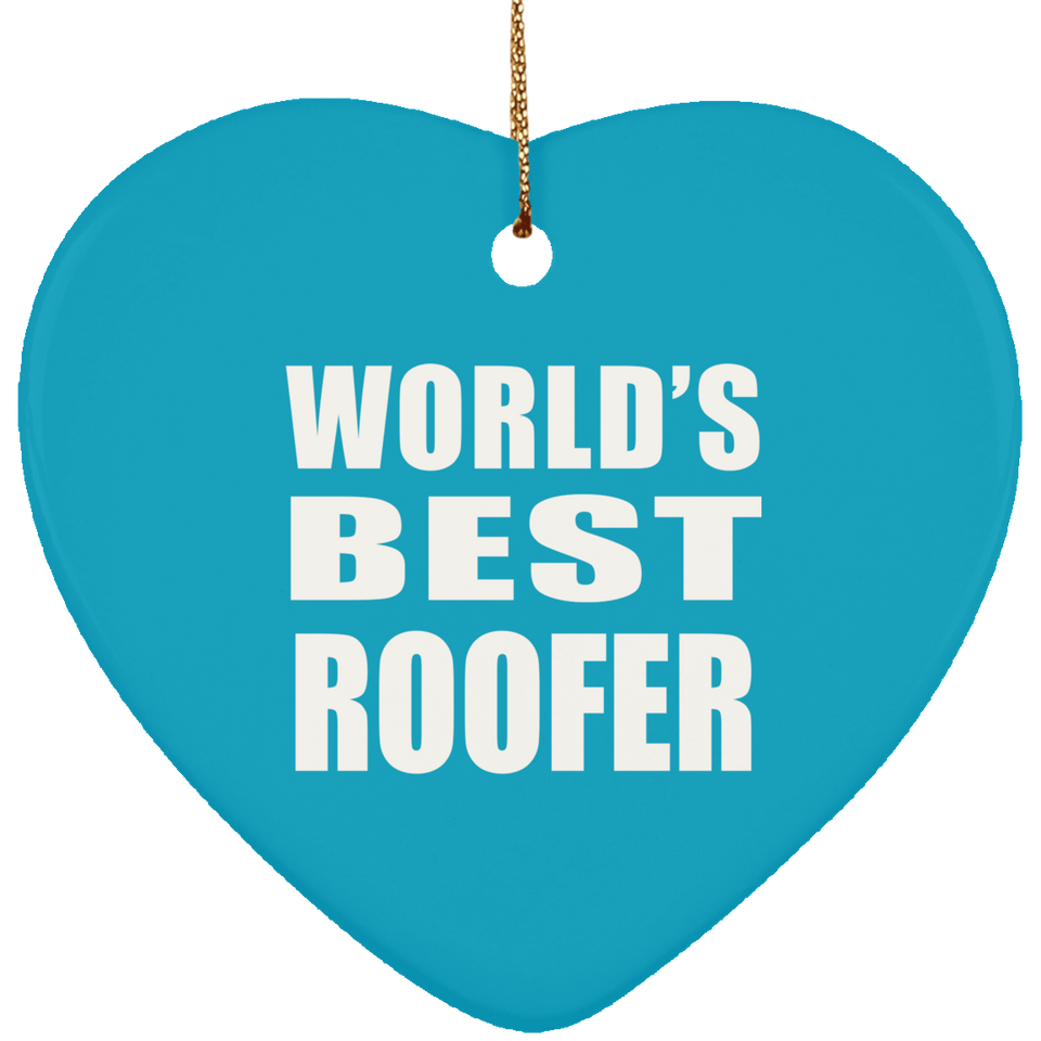 World's Best Roofer - Heart Ornament