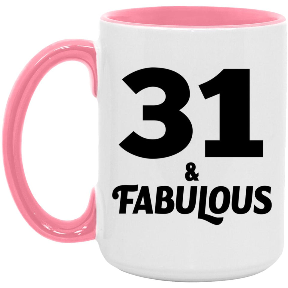 31st Birthday 31 & Fabulous - 15oz Accent Mug Pink