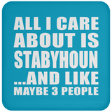 All I Care About Is Stabyhoun - Drink Coaster