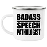 Badass Speech Pathologist - 12oz Camping Mug