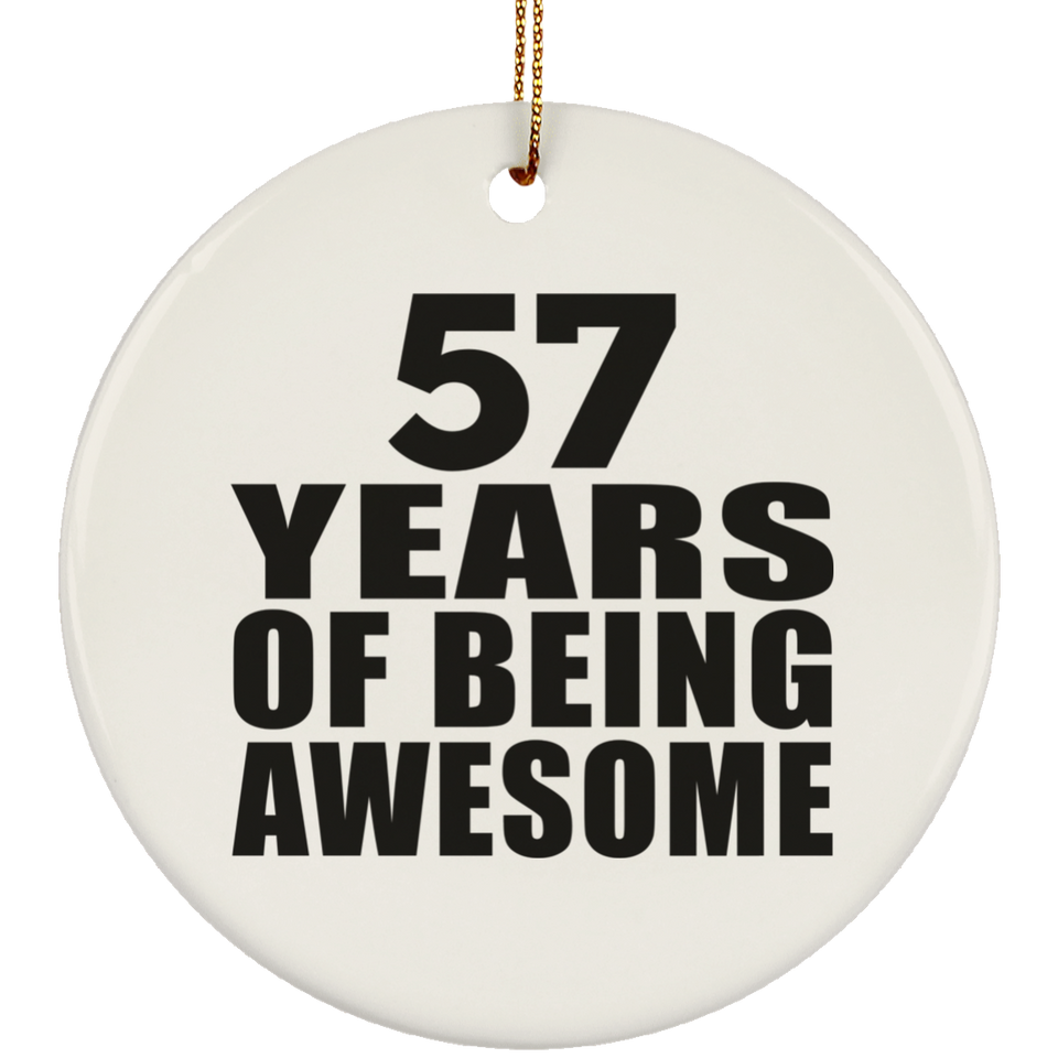 57th Birthday 57 Years Of Being Awesome - Circle Ornament