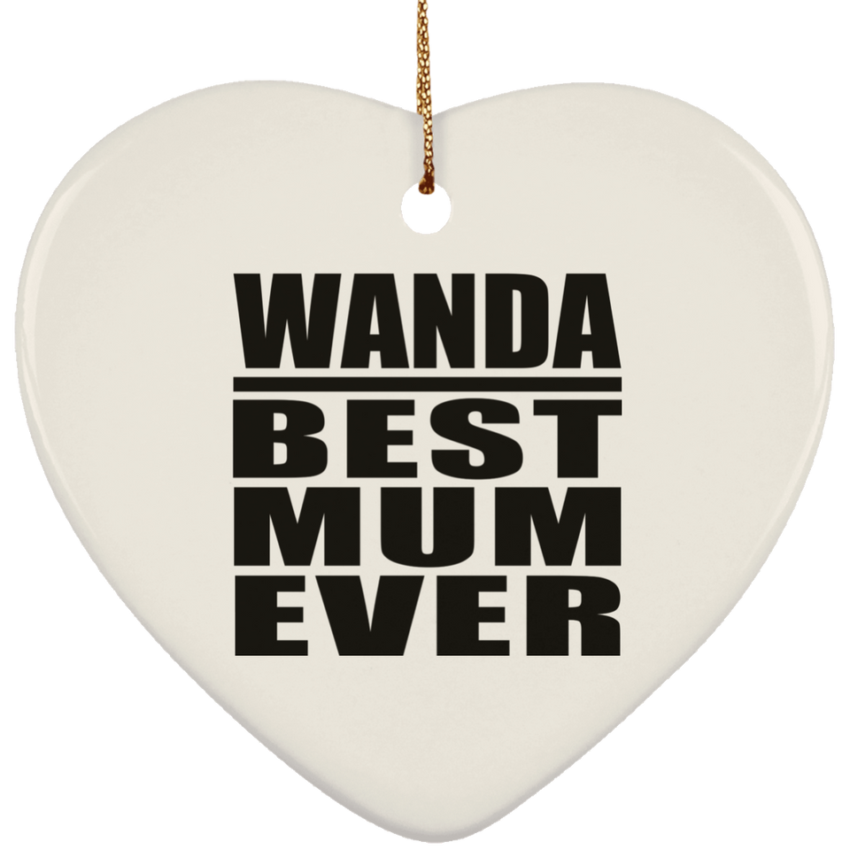 Wanda Best Mum Ever - Heart Ornament