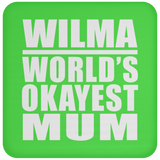 Wilma World's Okayest Mum - Drink Coaster