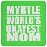 Myrtle World's Okayest Mom - Coaster