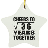 6th Anniversary Cheers To Square Root of 36 Years Together - Star Ornament