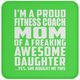 Proud Fitness Coach Mom Of Awesome Daughter - Drink Coaster