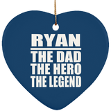 Ryan The Dad The Hero The Legend - Heart Ornament