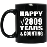 Happy 53rd Anniversary Square Root of 2809 Years & Counting - 11oz Coffee Mug Black
