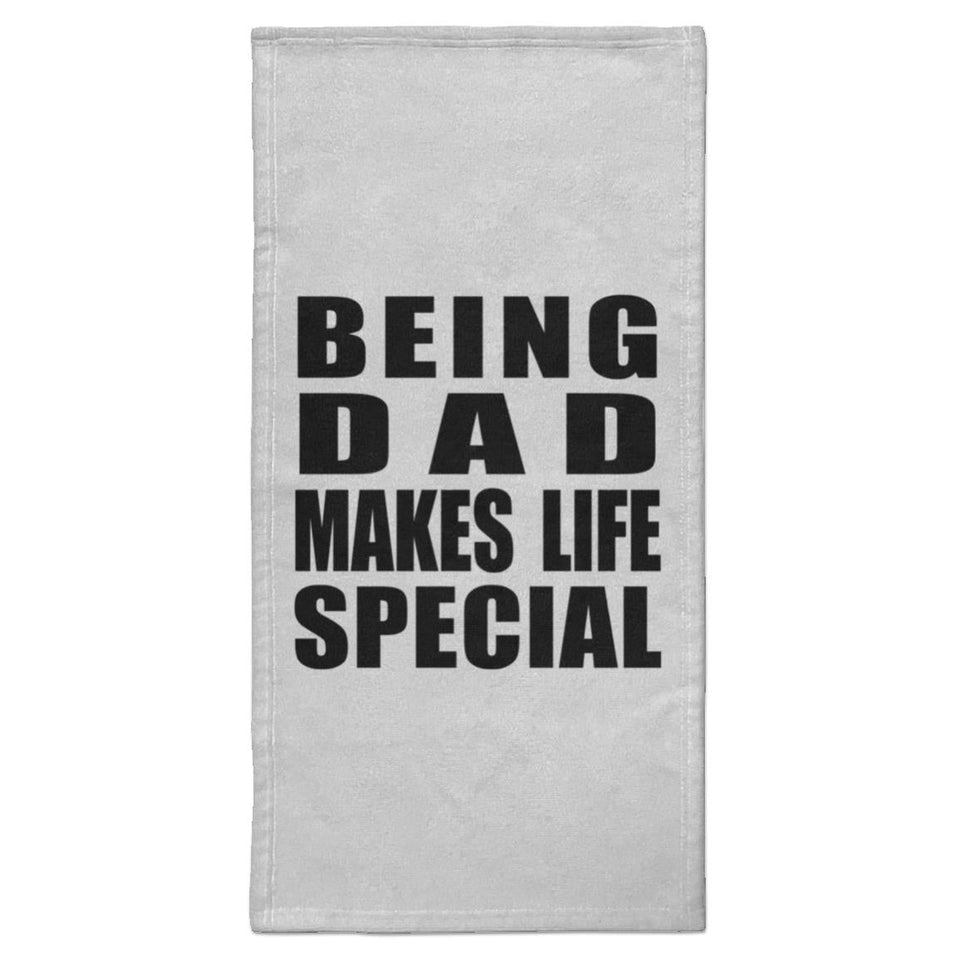 Being Dad Makes Life Special - Hand Towel