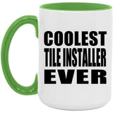 Coolest Tile Installer Ever - 15oz Accent Mug Green